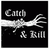 Catch & Kill