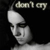 don't cry