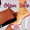 Glam life