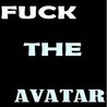 Fuck the Avatar