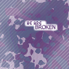 We are broken